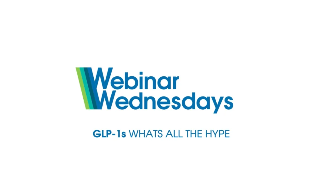 Webinar Wednesdays - GLP-1s What's all the hype