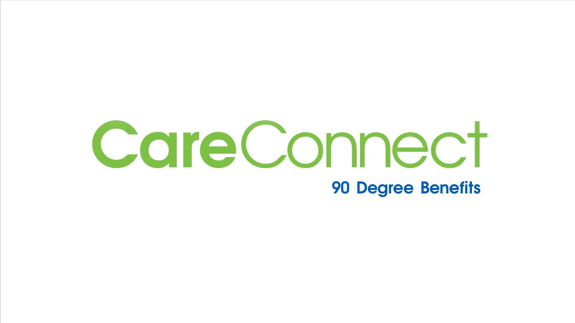 Care Connect 90 Degree Benefits
